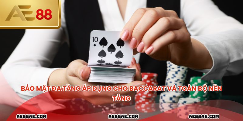 Bảo mật đa tầng áp dụng cho baccarat và toàn bộ nền tảng