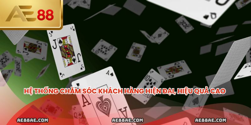 Hệ thống chăm sóc khách hàng hiện đại, hiệu quả cao