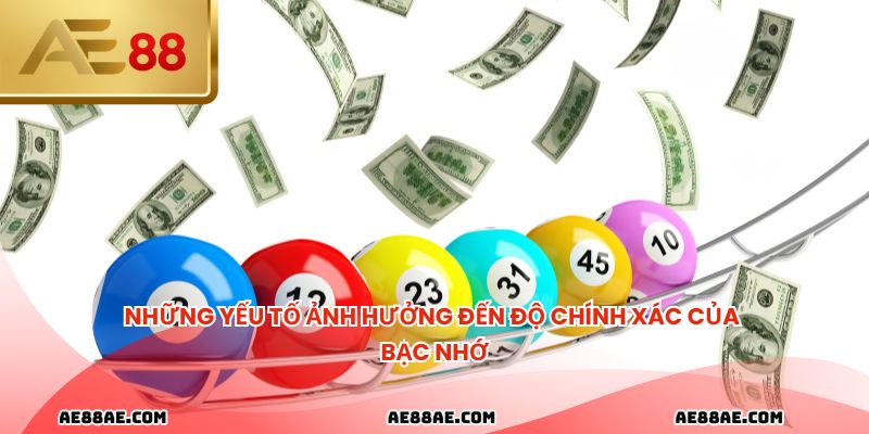 Những yếu tố ảnh hưởng đến độ chính xác của bạc nhớ