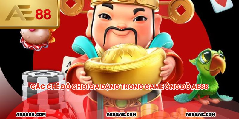Các chế độ chơi đa dạng trong game ông đồ ae88