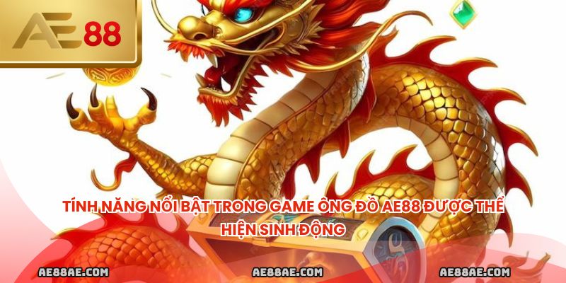 Tính năng nổi bật trong game ông đồ ae88 được thể hiện sinh động