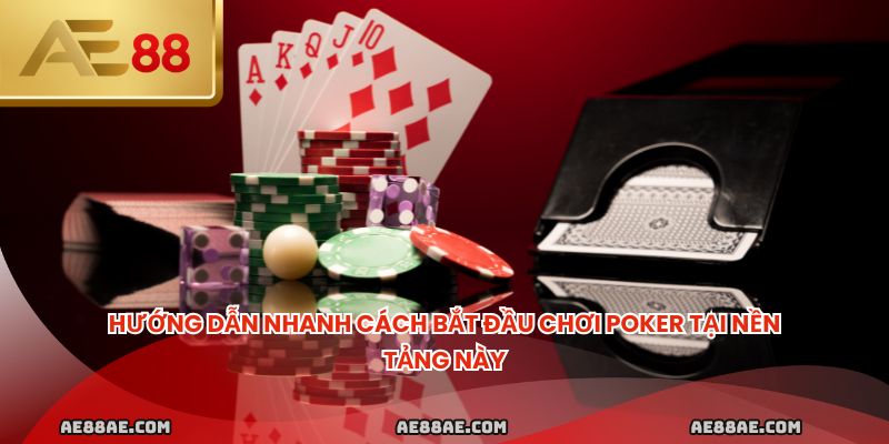 Hướng dẫn nhanh cách bắt đầu chơi poker tại nền tảng này.
