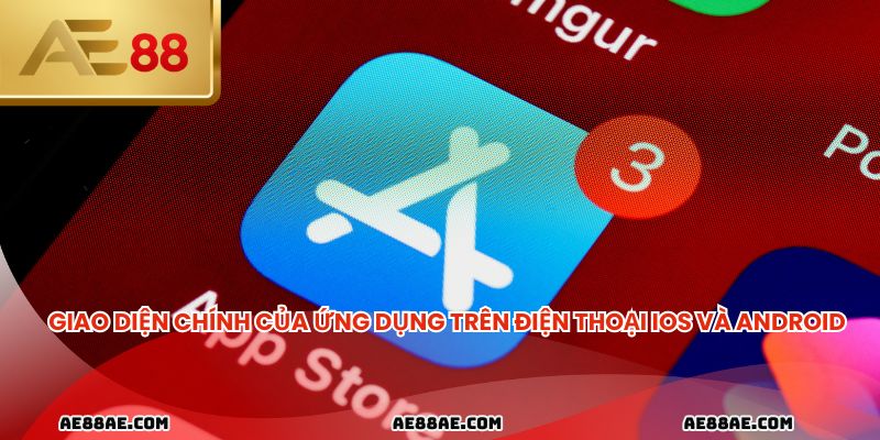 Giao diện chính của ứng dụng trên điện thoại iOS và Android